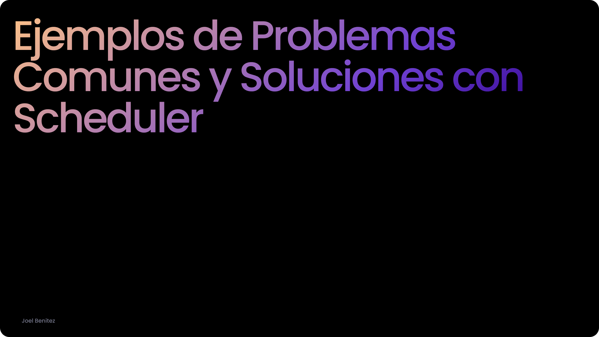 Ejemplos de Problemas Comunes y Soluciones con Scheduler.png