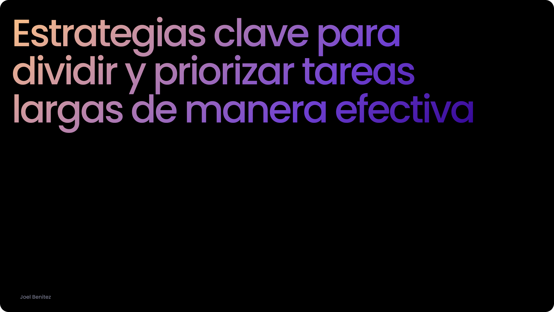 Estrategias clave para dividir y priorizar tareas largas de manera efectiva.png