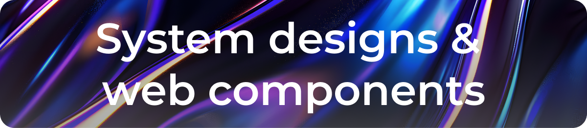  System Design and Web Component  